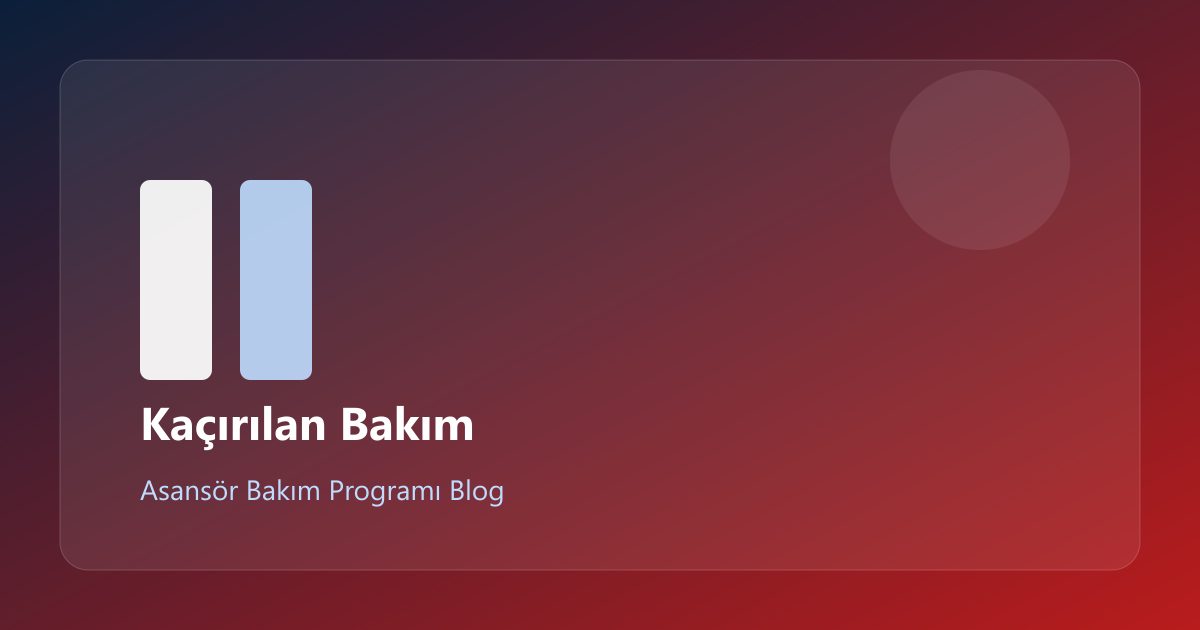 Asansör Bakımı Kaçırılınca Ne Olur? Riskler ve Önlemler