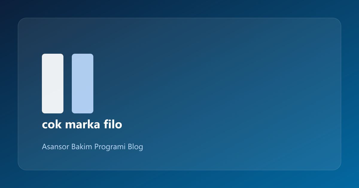 Çok Markalı Asansör Filosu: Pratik Rehber (18/1)